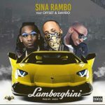 Sina Rambo ft. Offset & Davido – Lamborghini
