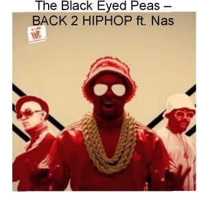 The Black Eyed Peas – "Back 2 Hiphop" ft. Nas