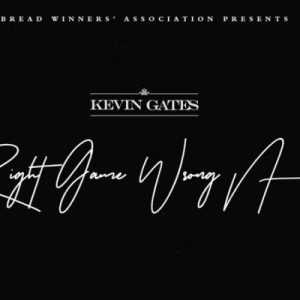 Kevin Gates - Right Game Wrong Nigga (Music)