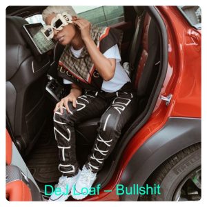 DeJ Loaf – Bullshit