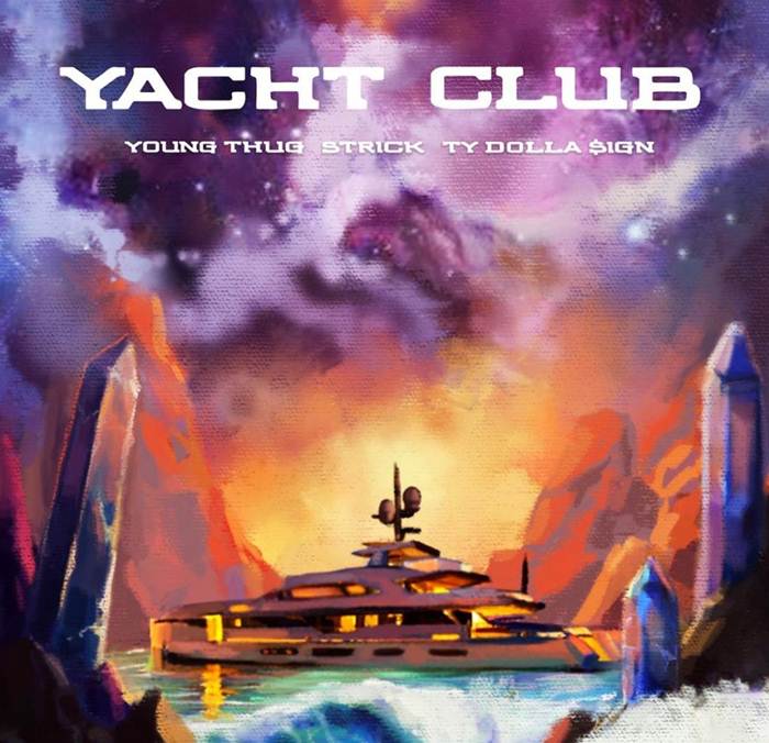 Music by Strick - Yacht Club Mp3 Download ft. Young Thug & Ty Dolla $ign