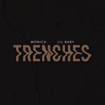 Monica ft. Lil Baby Trenches