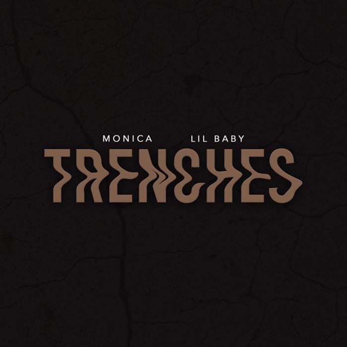 Monica ft. Lil Baby Trenches