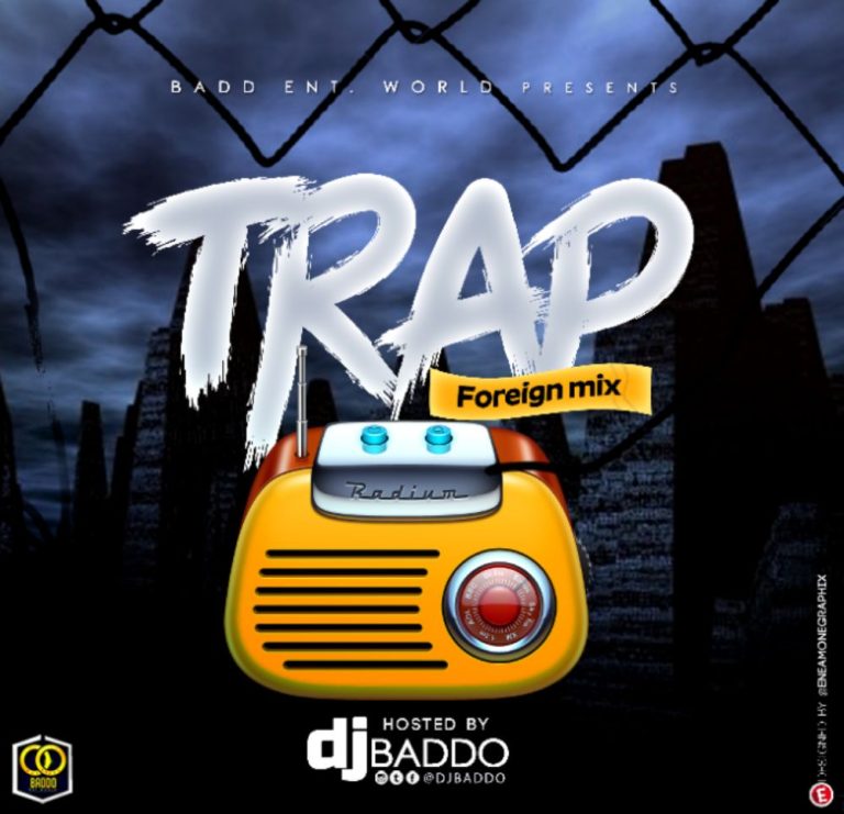 Dj Baddo - Trap Foreign Mix