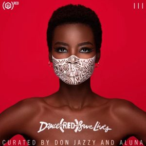 Mavins - Dance (RED) Save Lives III (curated by Don Jazzy & Aluna)