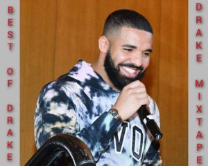 Best Of Drake Mixtape Download