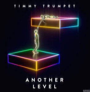 Timmy Trumpet - Another Level (Mp3 Download)