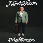 Macklemore - Next Year ft. Windser