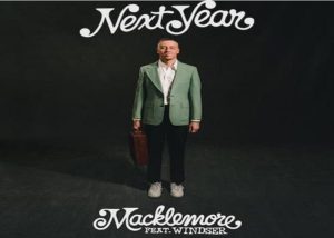 Macklemore - Next Year ft. Windser