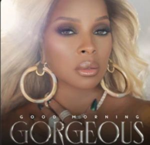 ALBUM: Mary J. Blige - Good Morning Gorgeous