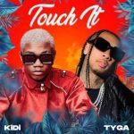 KiDi ft. Tyga - Touch It (Remix)