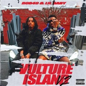 Rob49 ft. Lil Baby - Vulture Island V2