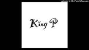 King P - Full Clip