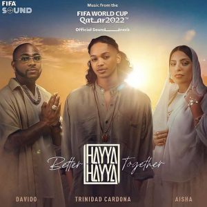 Trinidad Cardona, Davido & Aisha - Hayya Hayya (Better Together)