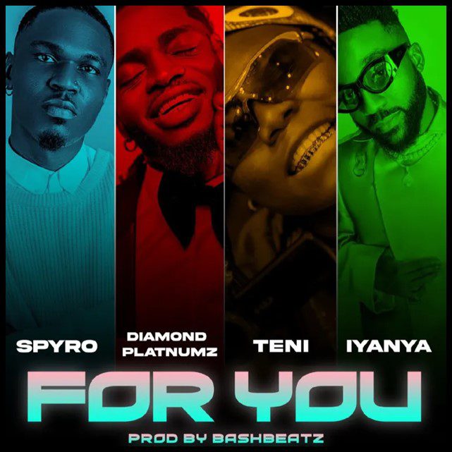 Spyro ft. Teni, Iyanya & Diamond Platnumz - For You