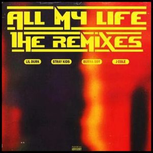 Lil Durk - All My Life (Remix) ft. Burna Boy & J. Cole