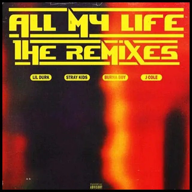 Lil Durk - All My Life (Remix) ft. Burna Boy & J. Cole