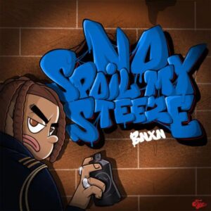 BNXN - No Spoil My Steeze Mp3 Download 