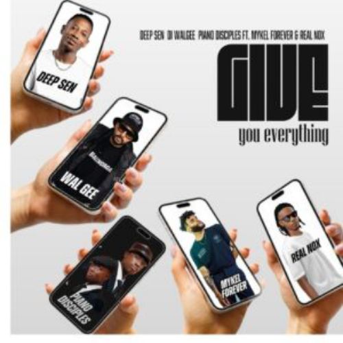 Deep Sen, DJ Walgee & PianoDisciples - Give You Everything ft. Mykel Forever & Real Nox