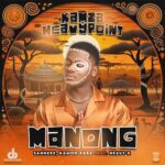 Kamza HeavyPoint - Manong ft. Kamoh Xaba, Sannere & Heavy-K