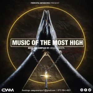 Ceega - Music Of The Most High X 