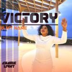 Charis Victory Is My Name Mp3 Download