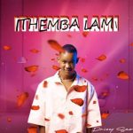 Drizzy Sam (RSA) Ithemba Lami Mp3 Download