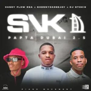 ShennyDaDeejay, Candy Flow RSA & DJ Stokie - SNK (Papta Dubai 2.5)