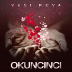 Vusi Nova - Okuncinci MP3 Download