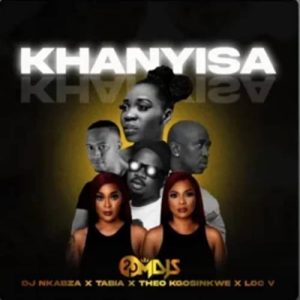 2pmdjz - Khanyisa ft. DJ Nkabza, Tabia, Theo Kgosinkwe & Loc V