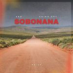 ABA - Sobonana (Re-Up) ft. Cairo Cpt & Q Twins