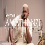 Aymos - Amathunzi ft. Mas Musiq, Samthing Soweto, Soa Matrixx & Eemoh