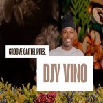Djy Vino - Groove Cartel Amapiano Mix