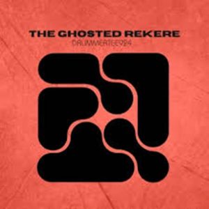DrummeRTee924 - The Ghosted Rekere