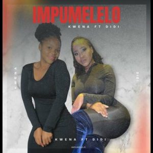 KWENA - Impumelelo ft. DIDI
