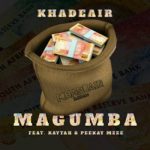 Khadeair - Magumba ft. Peekay Mzee & Kaytah