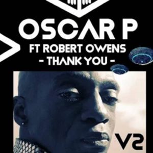 Oscar P - Thank You (Benny T Remix) ft. Robert Owens