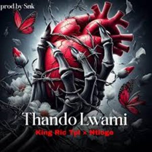 Snk Ngwako - Thando Lwami ft. King Ric Tpl & Ntloge