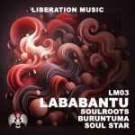 Soulroots - Lababantu (Original Mix) ft. Buruntuma & Soul Star