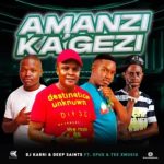 DJ Karri - Amanzi Ka'Gezi ft. Deep Saints, Spux & Tee_Xmusiq