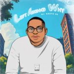 DJ Zesta SA - Left Asking Why