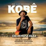 Dennisoko - Kobe ft. Hust Malembe