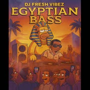 Dj Fresh Vibez - Egyptian Bass