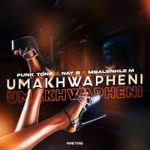 Funktone - uMakhwapheni ft. NayB & Mbalenhle M