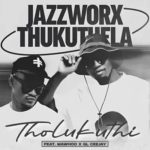 Jazzworx - Tholukuthi Clap Song