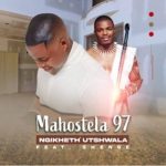 Mahostela97 - Ngikheth Utshwala ft. Shenge Wasehlalankosi