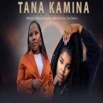 Makhadzi - Tana Kamina ft. Nkosazana Daughter, Mawhoo & Mr Bow
