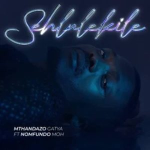 Mthandazo Gatya - Sehlulekile ft. Nomfundo Moh