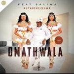 OmaThwala - Kuyabekezelwa ft. Saliwa