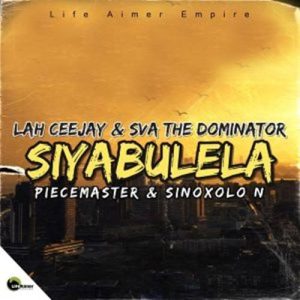 Sva The Dominator - Siyabulela ft. Lah Ceejay